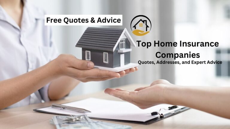 Top Home Insurance Companies: Quotes, Addresses, and Expert Advice