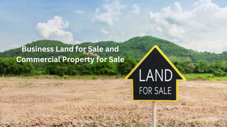 Business Land for Sale and Commercial Property for Sale